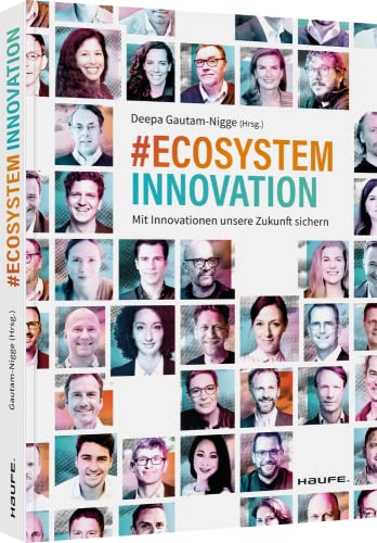 Ecosystem Innovation: Mit Innovationen unsere Zukunft sichern (Haufe Fachbuch)