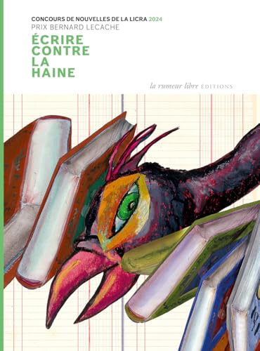 Écrire contre la haine. Concours de nouvelles de la Licra 2024 von RUMEUR LIBRE