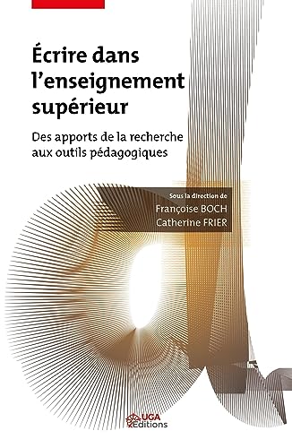 Écrire dans l'enseignement supérieur: Des apports de la recherche aux outils pédagogiques von UGA EDITIONS