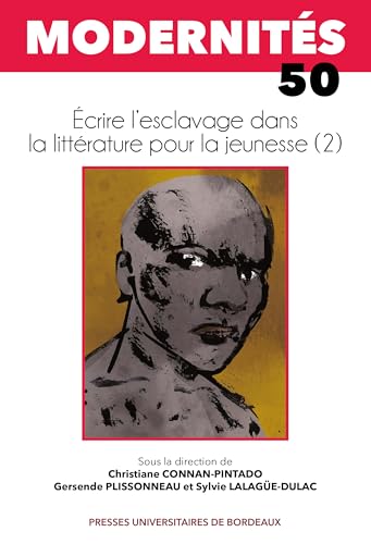 Écrire l’esclavage dans la littérature pour la jeunesse (2) von PU BORDEAUX