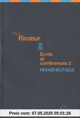 Ecrits et conférences : Tome 2, Herméneutique