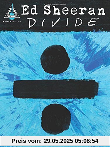 Ed Sheeran: ÷ (Divide) (Guitar Tab Book): Songbook, Tabulatur für Gitarre (Guitar Recorded Versions)