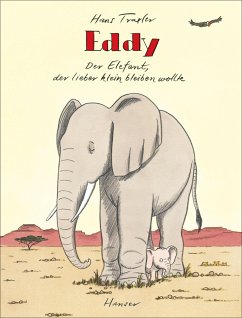 Eddy, der Elefant, der lieber klein bleiben wollte von Hanser