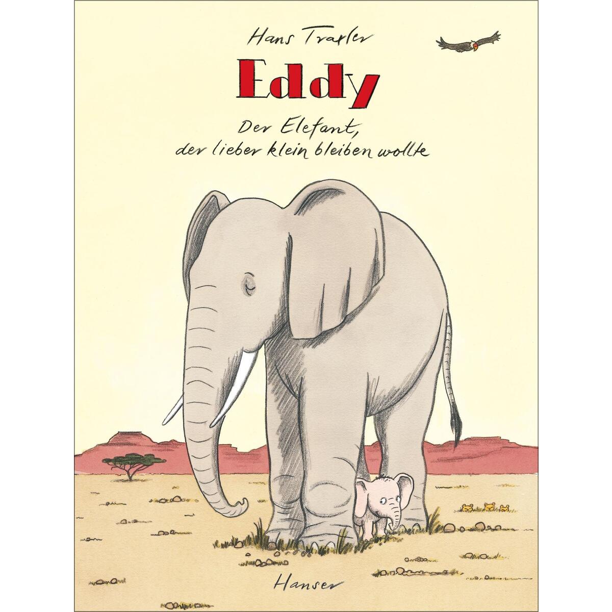 Eddy, der Elefant, der lieber klein bleiben wollte von Carl Hanser Verlag