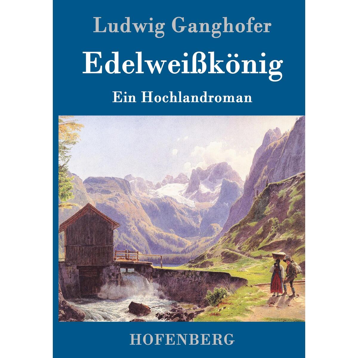 Edelweißkönig von Hofenberg