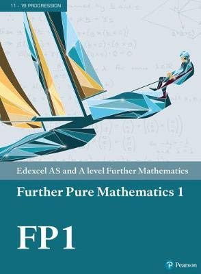 Edexcel AS and A level Further Mathematics Further Pure Mathematics 1 Textbook + e-book (A level Maths and Further Maths 2017) von Pearson Education Limited