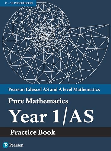 Edexcel AS and A level Mathematics Pure Mathematics Year 1/AS Practice Book (A level Maths and Further Maths 2017)