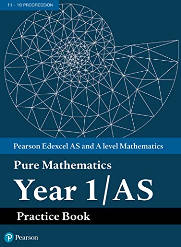 Edexcel AS and A level Mathematics Pure Mathematics Year 1/AS Practice Book (A level Maths and Further Maths 2017)