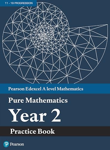 Edexcel AS and A level Mathematics Pure Mathematics Year 2 Practice Workbook (A level Maths and Further Maths 2017) von Pearson Education Limited