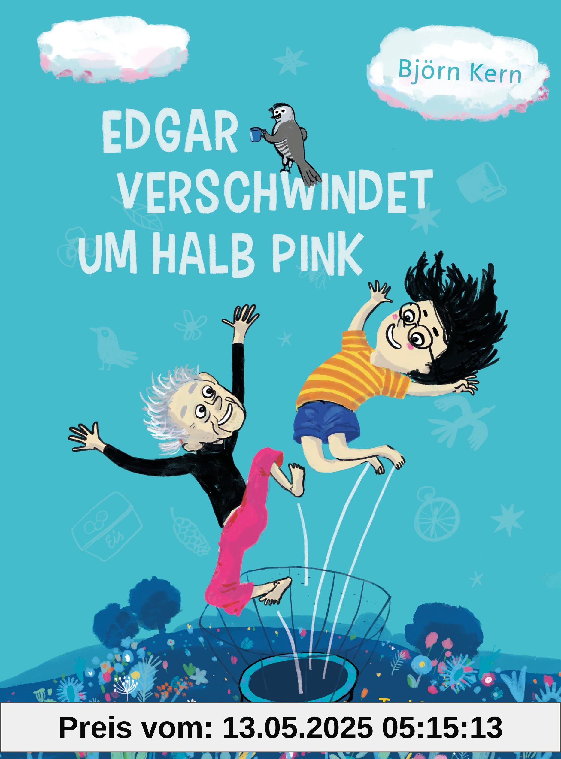 Edgar verschwindet um halb pink: Ein witziger Kinderroman ab 8 Jahren über die Freundschaft zwischen einer Acht- und einem Achtzigjährigen