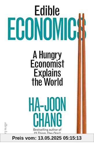 Edible Economics: A Hungry Economist Explains the World