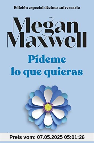 Edición especial décimo aniversario Pídeme lo que quieras (Erótica)