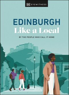 Edinburgh Like a Local (eBook, ePUB) von Dorling Kindersley Ltd