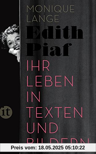 Edith Piaf: Ihr Leben in Texten und Bildern (insel taschenbuch)
