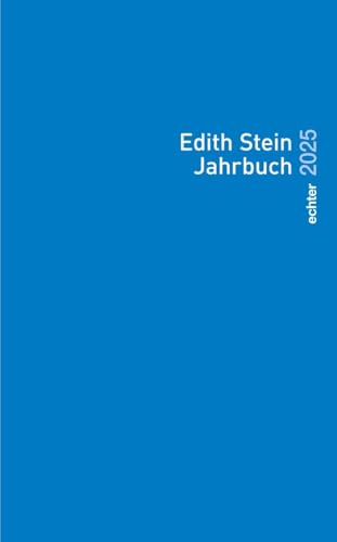 Edith Stein Jahrbuch / Edith Stein Jahrbuch 2025 Edith Stein Jahrbuch / Edith Stein Jahrbuch 2025 von Echter