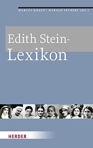 Edith Stein-Lexikon: Über 250 Artikel von Verlag Herder