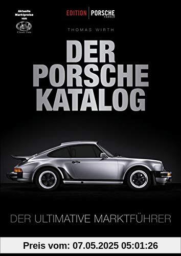 Edition Porsche Fahrer: Der Porsche-Katalog: Der ultimative Marktführer