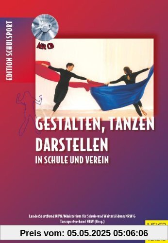 Edition Schulsport: 5. Gestalten, Tanzen, Darstellen in Schule und Verein
