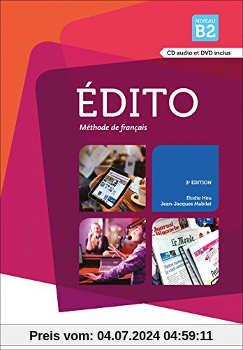 Édito B2 (3° édition): Livre de l'élève + CD audio + DVD