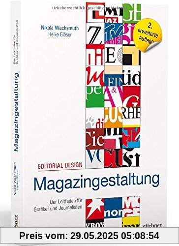 Editorial Design - Magazingestaltung: Der Leitfaden für Grafiker und Journalisten