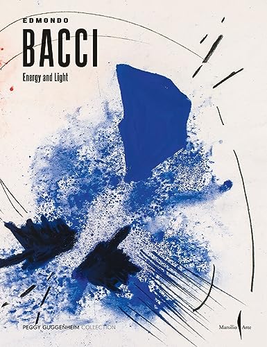 Edmondo Bacci: Energy and Light (Cataloghi) von Marsilio Editori