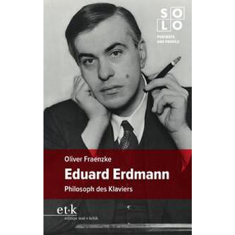 Eduard Erdmann - Philosoph des Klaviers Eduard Erdmann - Philosoph des Klaviers