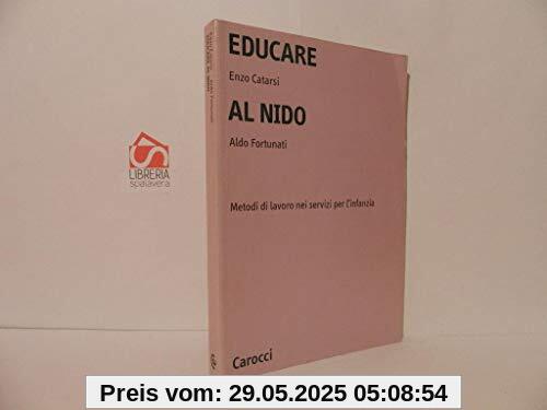 Educare al nido. Metodi di lavoro nei servizi per l'infanzia (Università)