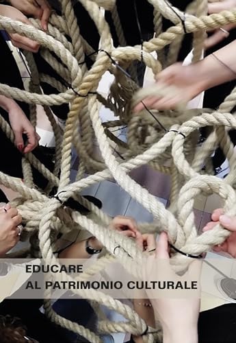 Educare al patrimonio culturale. I fondamenti, le storie e le persone. Verso nuovi orizzonti Educare al patrimonio culturale. I fondamenti, le storie e le persone. Verso nuovi orizzonti von Scalpendi