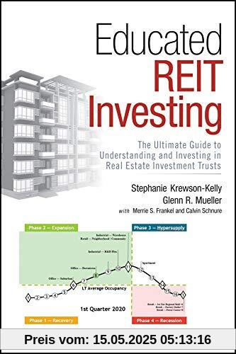Educated REIT Investing: The Ultimate Guide to Understanding and Investing in Real Estate Investment Trusts Educated REIT Investing: The Ultimate Guide to Understanding and Investing in Real Estate Investment Trusts