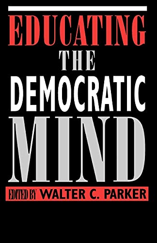 Educating the Democratic Mind (Suny Series, Democracy and Education) von State University of New York Press