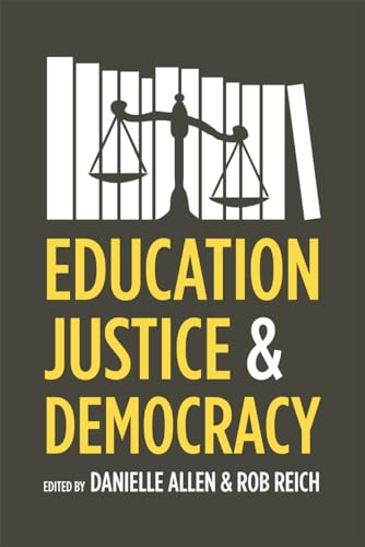 Education, Justice, and Democracy von University of Chicago Press