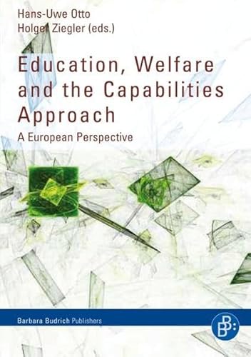 Education, Welfare and the Capabilities Approach European Perspectives: A European Perspective von BUDRICH