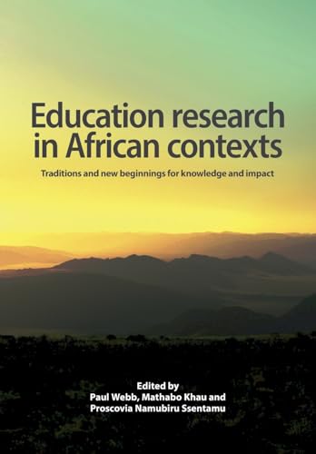 Education Research in African Contexts: Traditions and New Beginnings for Knowledge and Impact von African Minds