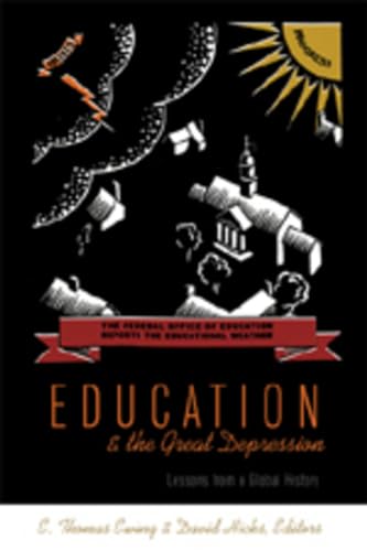 Education and the Great Depression: Lessons from a Global History (History of Schools and Schooling, Band 46)
