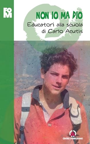 Educatori alla scuola di Carlo Acutis Educatori alla scuola di Carlo Acutis von Centro Ambrosiano