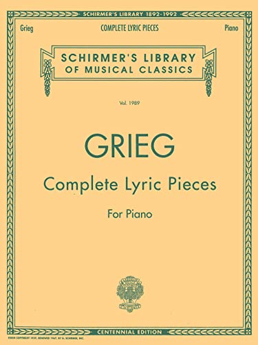 Edvard Grieg: Complete Lyric Pieces: (Schirmer's Library of Musical Classics): Schirmer Library of Classics Volume 1989 Piano Solo von G. Schirmer, Inc.