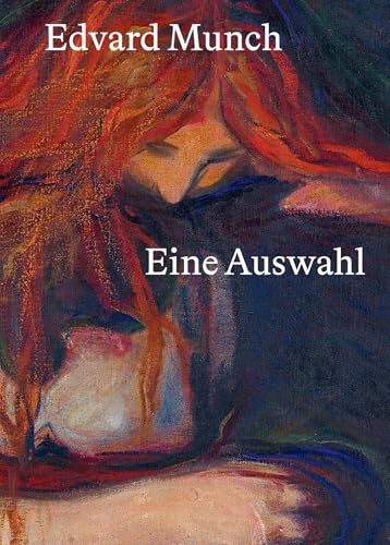 Edvard Munch: Eine Auswahl (Munch-Museum, Oslo) von MUNCH Publishing