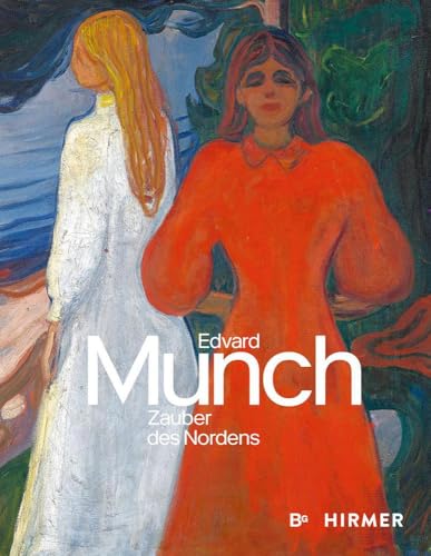 Edvard Munch: Zauber des Nordens Edvard Munch: Zauber des Nordens von Hirmer Verlag GmbH