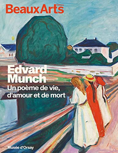 Edvard munch. « un poeme d amour, de vie et de mort »: AU MUSEE D ORSAY von BEAUX ARTS ED