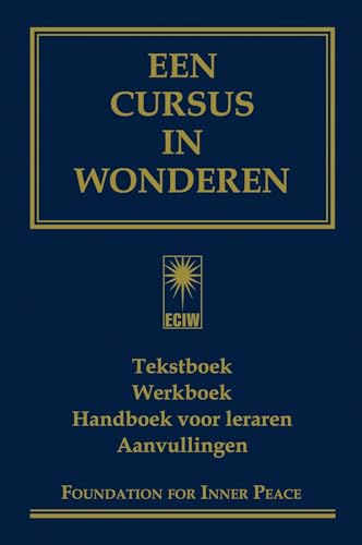 Een cursus in wonderen: tekstboek; werkboek; handboek voor leraren; aanvullingen von AnkhHermes, Uitgeverij