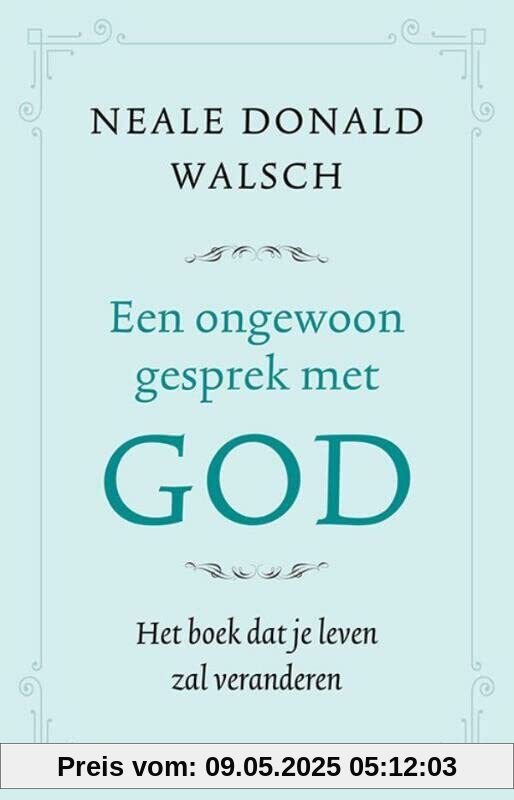 Een ongewoon gesprek met God: het boek dat je leven zal veranderen