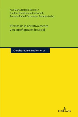 Efectos de la narrativa escrita y su enseñanza en lo social (Ciencias sociales en abierto, Band 14) von Peter Lang