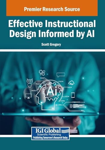 Effective Instructional Design Informed by AI (Advances in Educational Technologies and Instructional Design) von IGI Global
