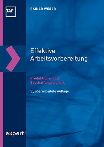 Effektive Arbeitsvorbereitung – Produktions- und Beschaffungslogistik (Kontakt & Studium)