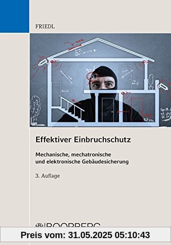 Effektiver Einbruchschutz: Mechanische, mechatronische und elektronische Gebäudesicherung