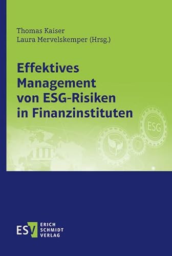 Effektives Management von ESG-Risiken in Finanzinstituten von Schmidt, Erich
