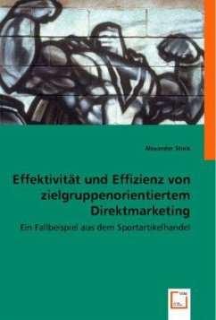 Effektivität und Effizienz von zielgruppenorientiertem Direktmarketing von VDM Verlag Dr. Müller / VDM Verlag Dr. Müller e.K.