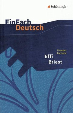 Effi Briest. EinFach Deutsch Textausgaben von Schöningh / Schöningh im Westermann / Westermann Bildungsmedien