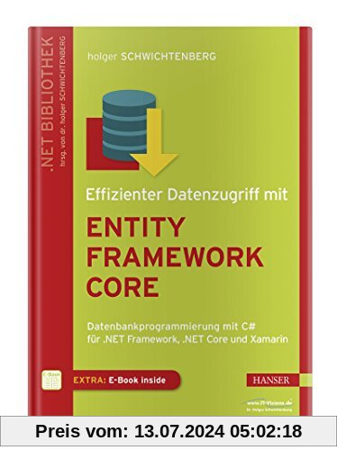 Effizienter Datenzugriff mit Entity Framework Core: Datenbankprogrammierung mit C# für .NET Framework, .NET Core und Xamarin
