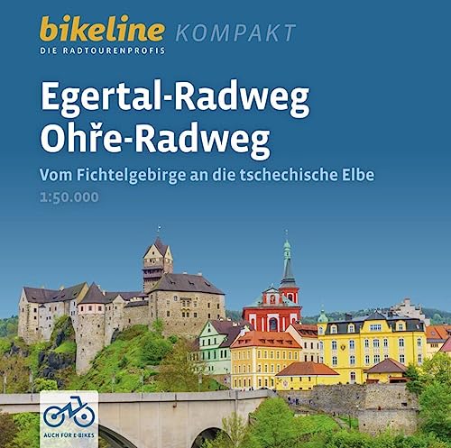 Egertal-Radweg • Ohře-Radweg: Vom Fichtelgebirge an die tschechische Elbe. 1:50.000, 282 km, GPS-Tracks Download, Live-Update (bikeline Radtourenbuch kompakt)